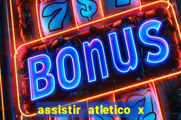 assistir atletico x botafogo futemax